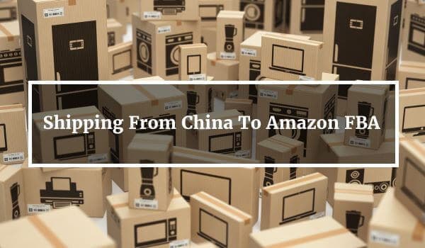 Shipping from China to Amazon FBA Shipping from China to Amazon FBA