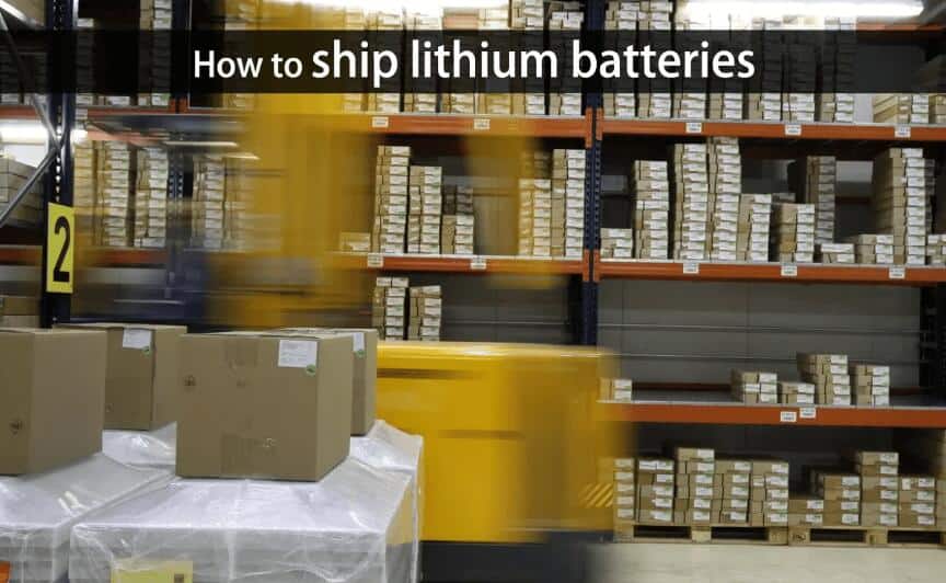 How to Pack & Ship Lithium Batteries from China