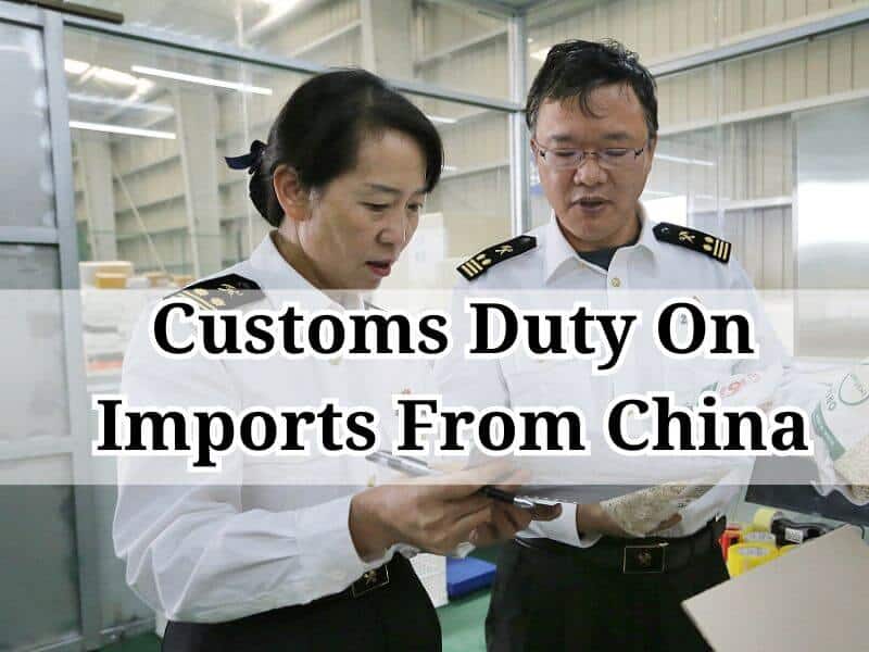 Customs Duty On Imports From China Customs Duty On Imports From China