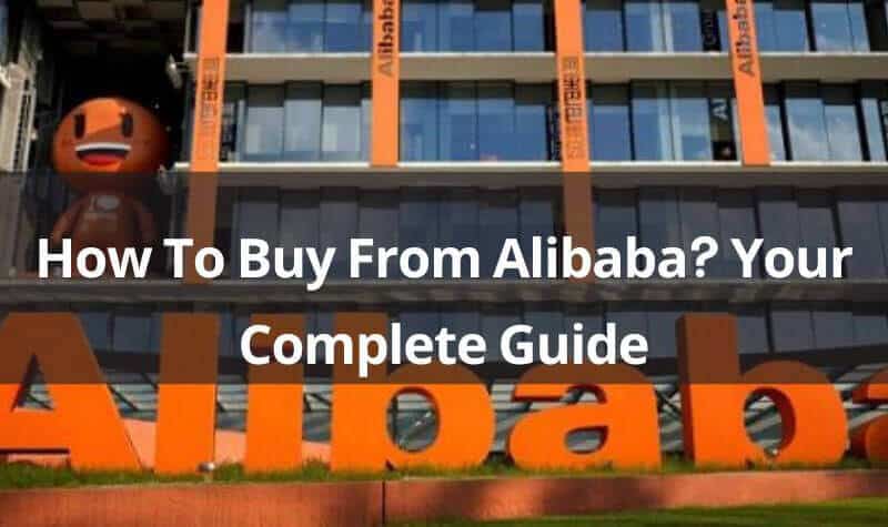How To Buy From Alibaba Your Complete Guide How To Buy From Alibaba Your Complete Guide