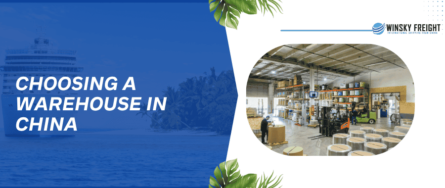 Choosing a Warehouse in China